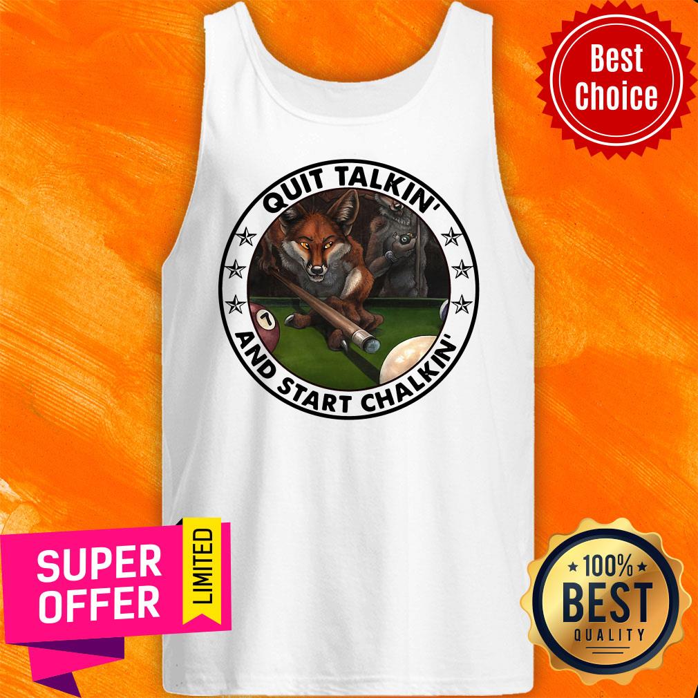 Awesome Billiard Fox Start Quit Talkin And Chalking Shirt - Image 3