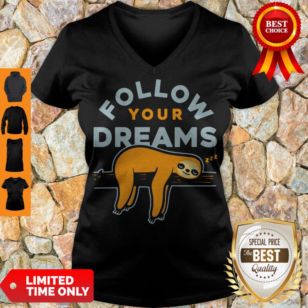 Cute Follow Your Dreams Sloth Shirt - Image 5