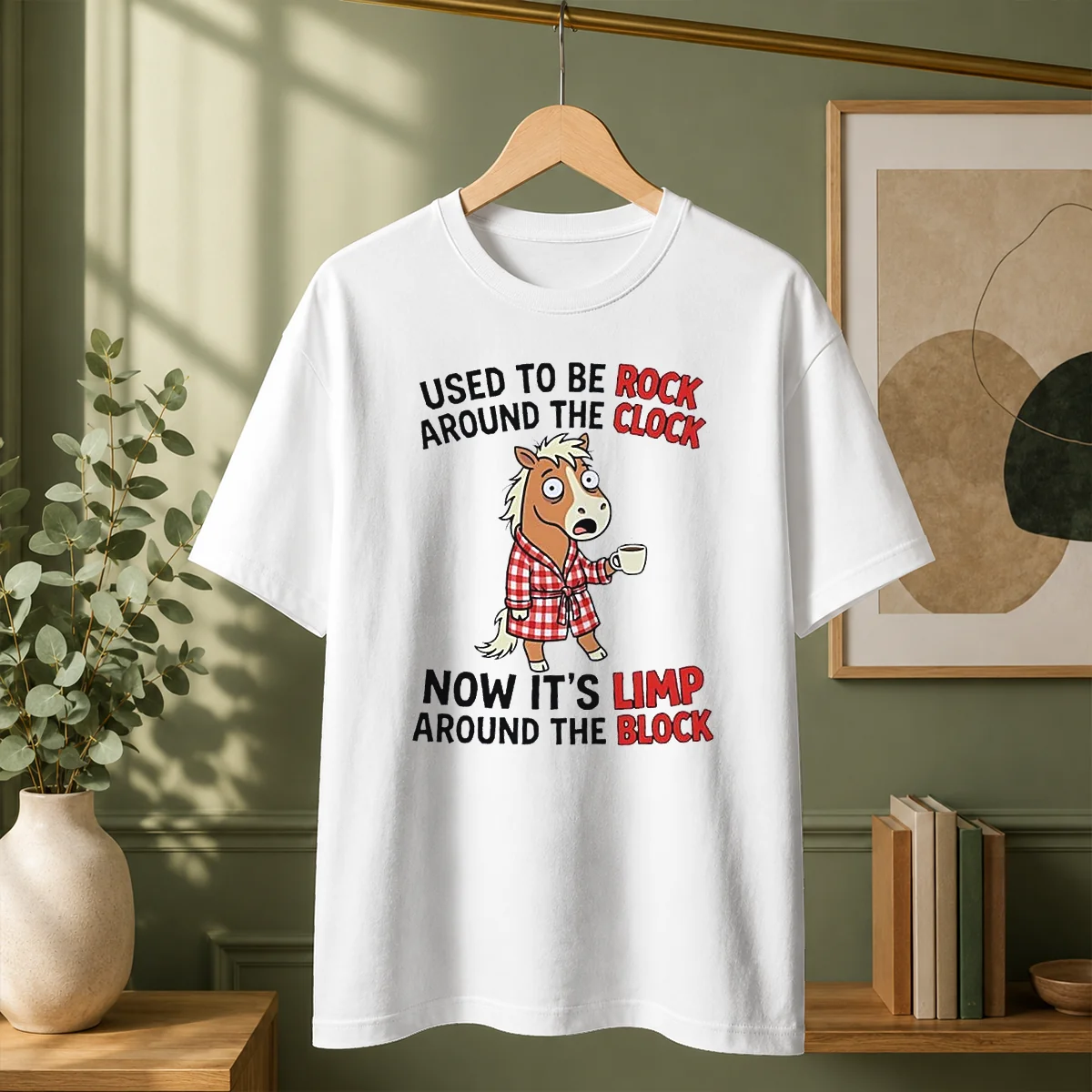 Original Horse Used To Be Rock Around The Clock Now It's Limp Around The Block Shirt