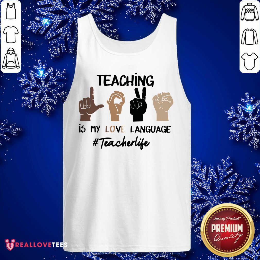 Hand Teaching Is My Love Language Teacher Life Shirt - Image 4
