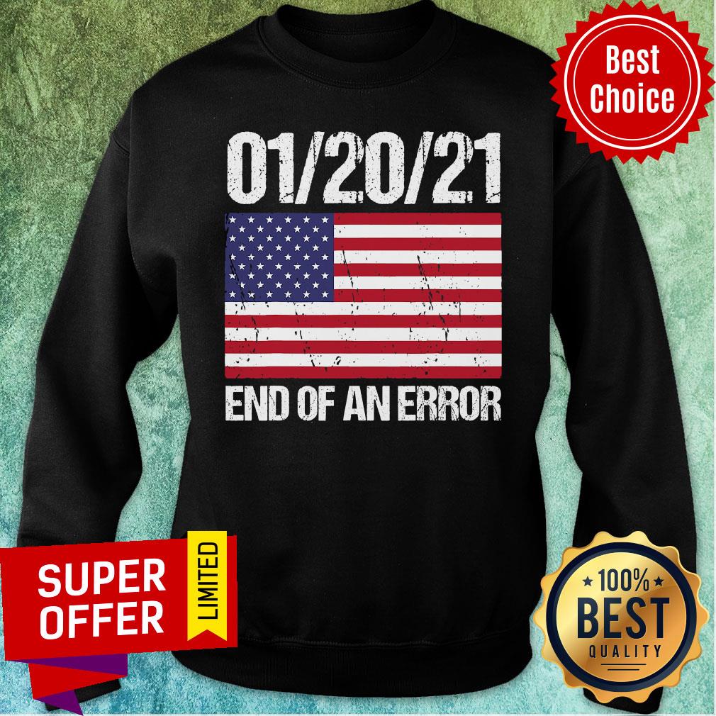 Nice End Of An Error January 21st 2021 American Flag Shirt - Image 5