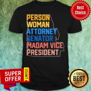 Nice Person Woman Attorney Senator Madam Vice President Kamala Harris Shirt