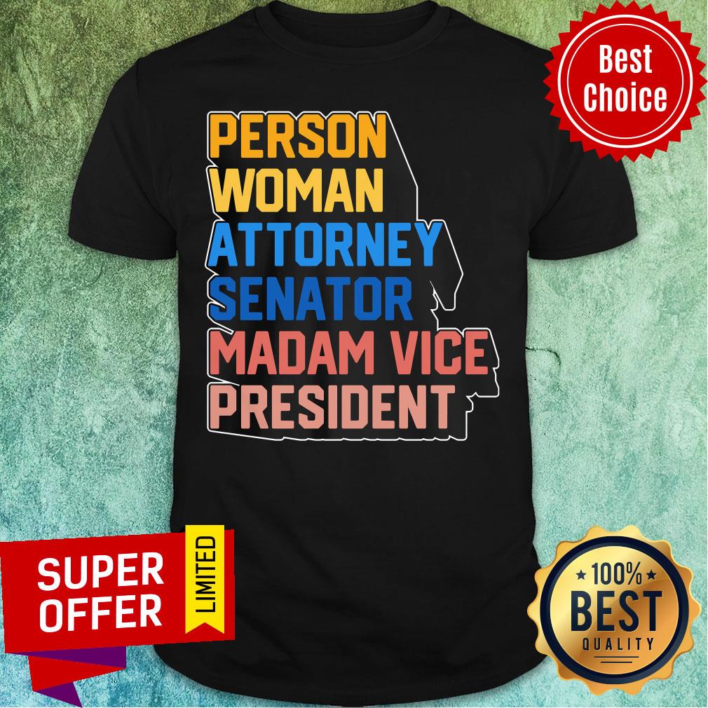 Nice Person Woman Attorney Senator Madam Vice President Kamala Harris Shirt
