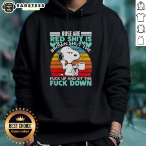 Alternative view of Good Snoopy Rose Are Red Shit Is Brown Shuttl The Fuck Up And Sit The Fuck Down Vintage T-Shirt