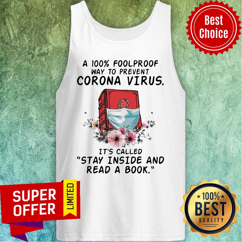 A 100 Foolproof Way To Prevent Corona Virus It’s Called Stay Inside And Read A Book Shirt - Image 2