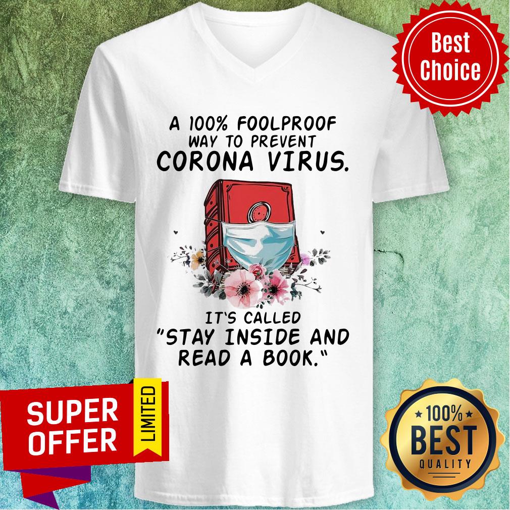A 100 Foolproof Way To Prevent Corona Virus It’s Called Stay Inside And Read A Book Shirt - Image 5