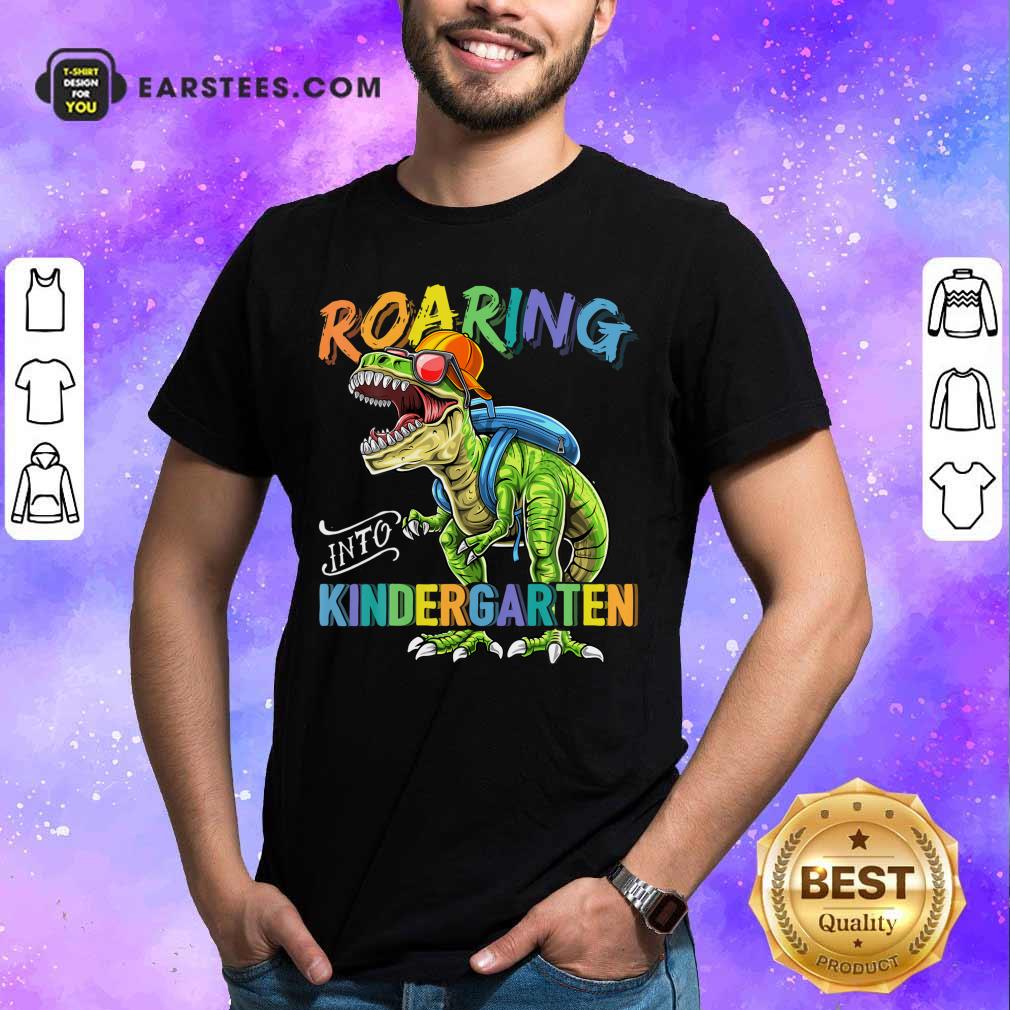 Dinosaur Roaring Into Kindergarten Shirt