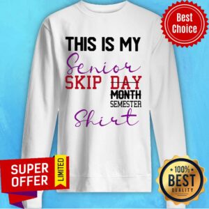 Alternative view of Top This Is My Senior Skip Day Month Semester Shirt