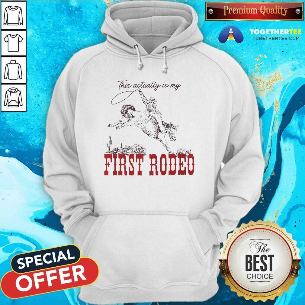 Awesome This Actually Is My First Rodeo T-Shirt - Image 2