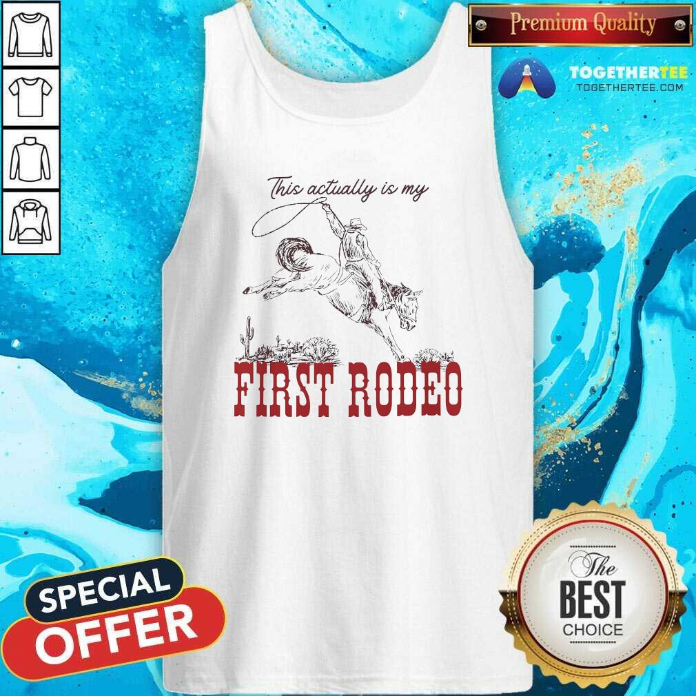 Awesome This Actually Is My First Rodeo T-Shirt - Image 4