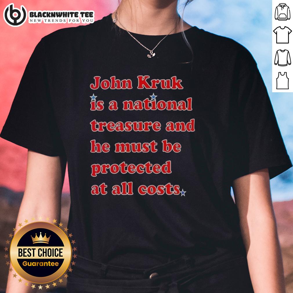 Nice John Kruk Is A National Treasure And He Must Be Protected At All Costs T-Shirt - Image 3