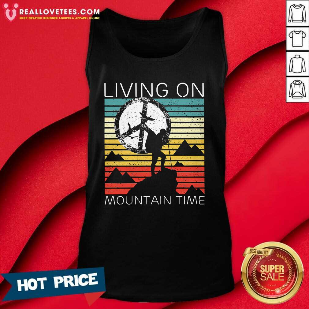 Perfect Living On Mountain Time Vintage Shirt - Image 2
