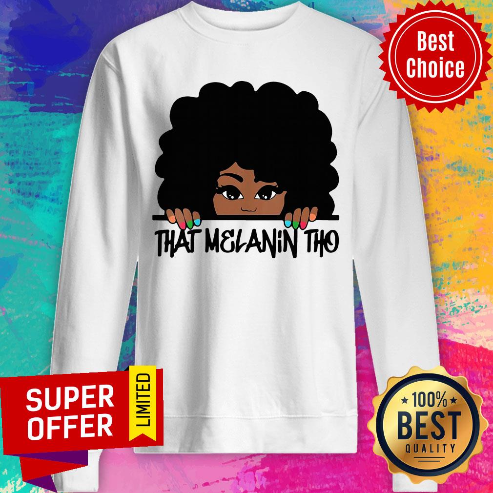 Awesome That Melanin Tho Queen Beautiful Queen Shirt - Image 4