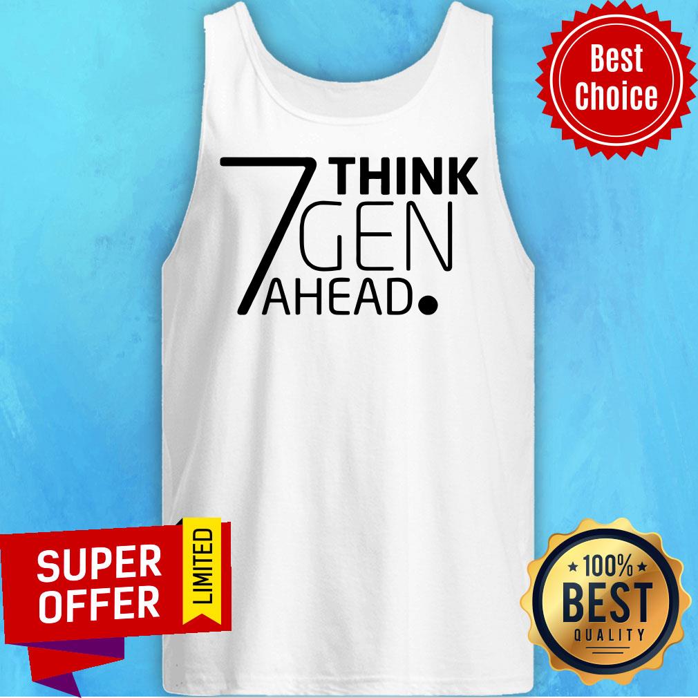 Funny 7 Think Gen Ahead Shirt - Image 4
