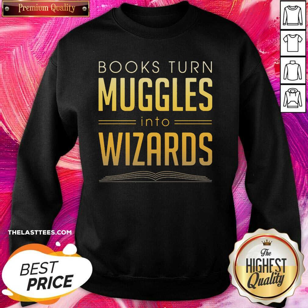 Official Books Turn Muggles Into Wizards Shirt - Image 4