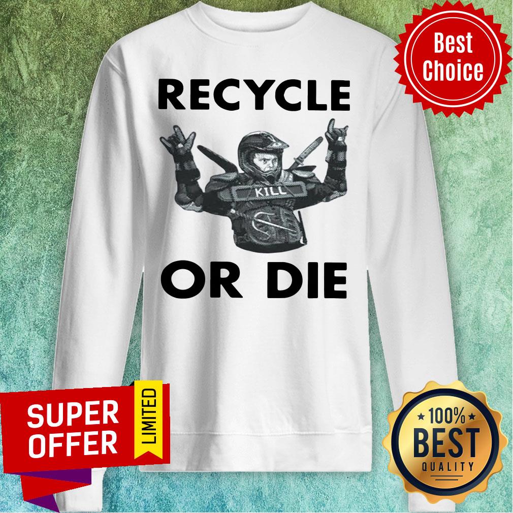 Awesome Rainn Wilson Recycle Or Die Shirt - Image 5