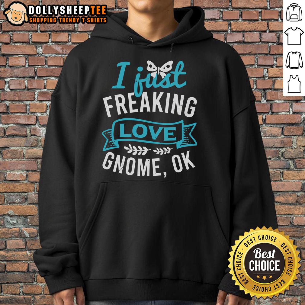 Nice I Just Freaking Love Gnome Ok T-Shirt - Image 2