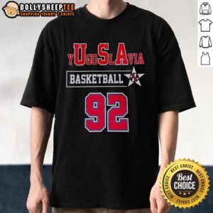 Good yUgoSlAvia Basketball 92 T-Shirt
