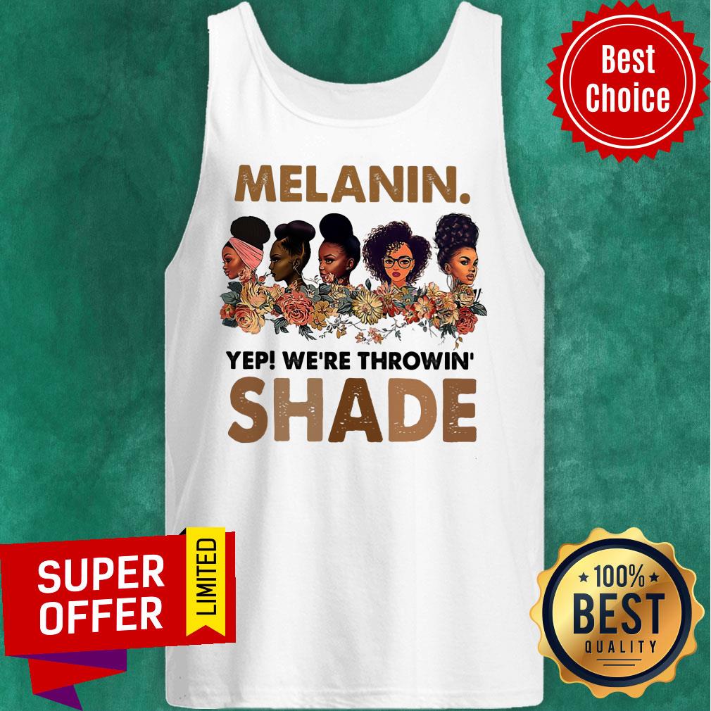 Melanin Yep We're Throwin Shade Shirt - Image 4