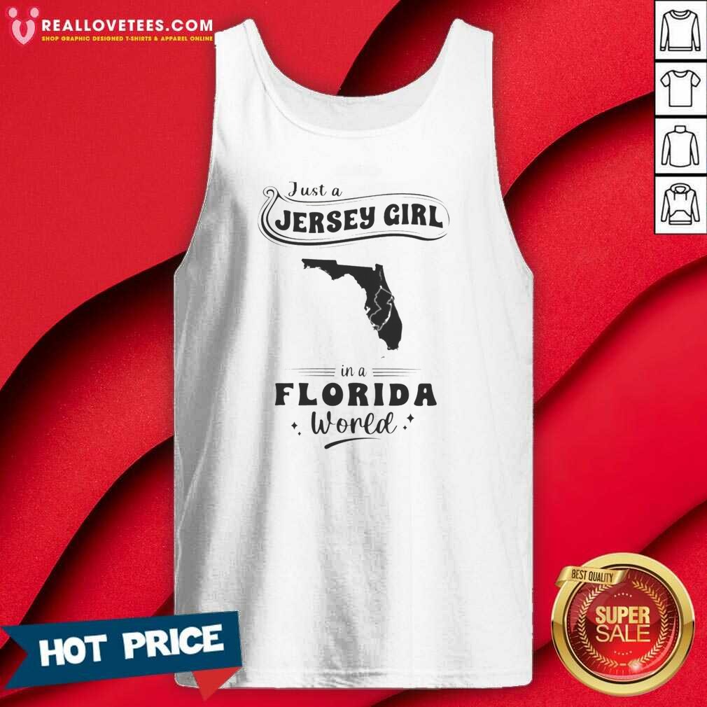 Good Just A Jersey Girl In A Florida World Map Shirt - Image 4