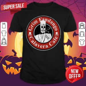 Grim Fandango Calavera Cafe Dia De Muertos Day Dead Shirt
