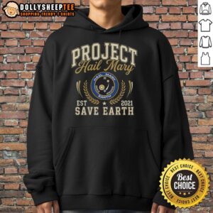 Alternative view of Nice Project Hail Mary Save Earth Est 2021 T-Shirt
