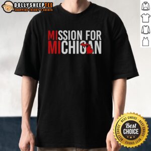 Official Mission For Michigan T-Shirt