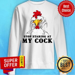Alternative view of Awesome Stop Staring At My Cock Chicken Shirt