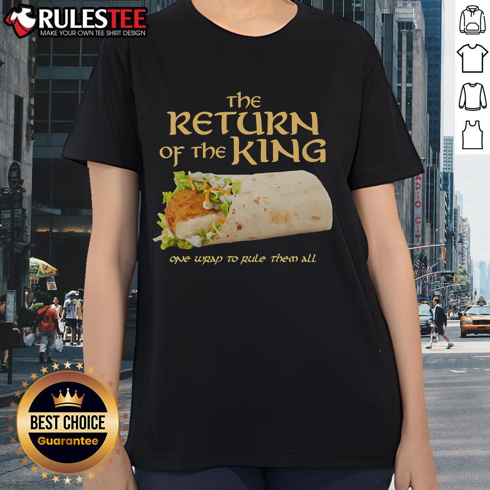 Awesome The Return Of The King One Wrap To Rule Them All Chicken Wrap T-Shirt - Image 3