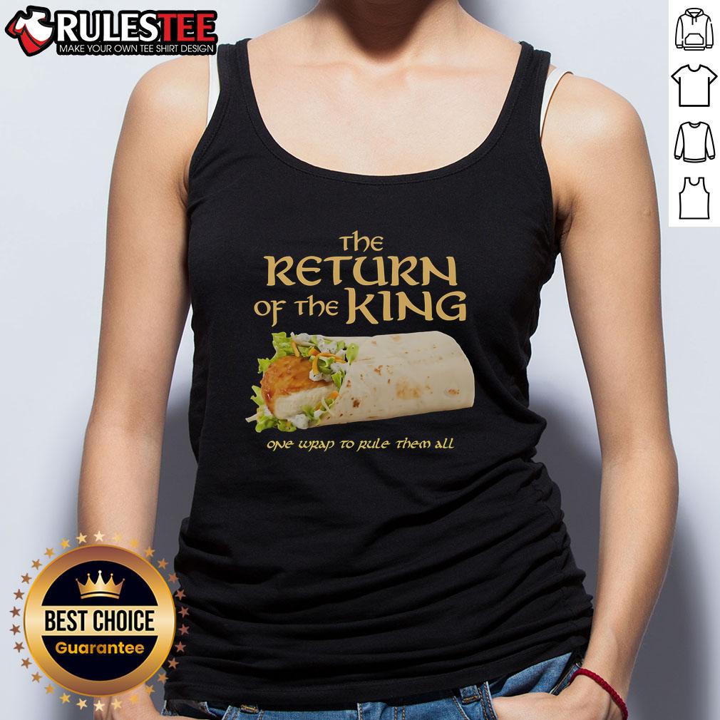 Awesome The Return Of The King One Wrap To Rule Them All Chicken Wrap T-Shirt - Image 4