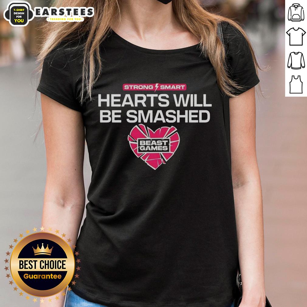 Good Strong Smart Hearts Will Be Smashed T-Shirt - Image 3