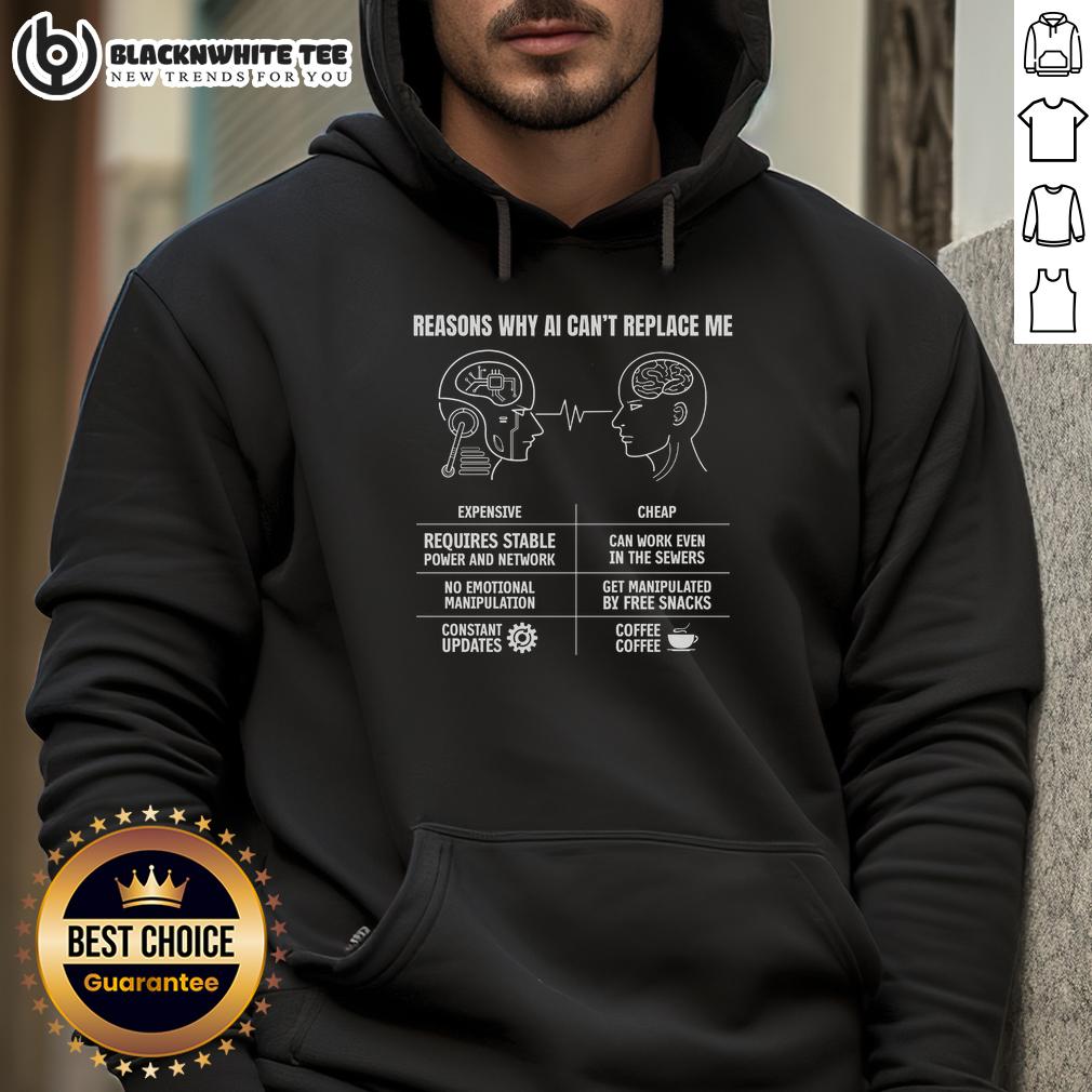 Top Reasons Why AI Cant Replace Me T-Shirt - Image 2