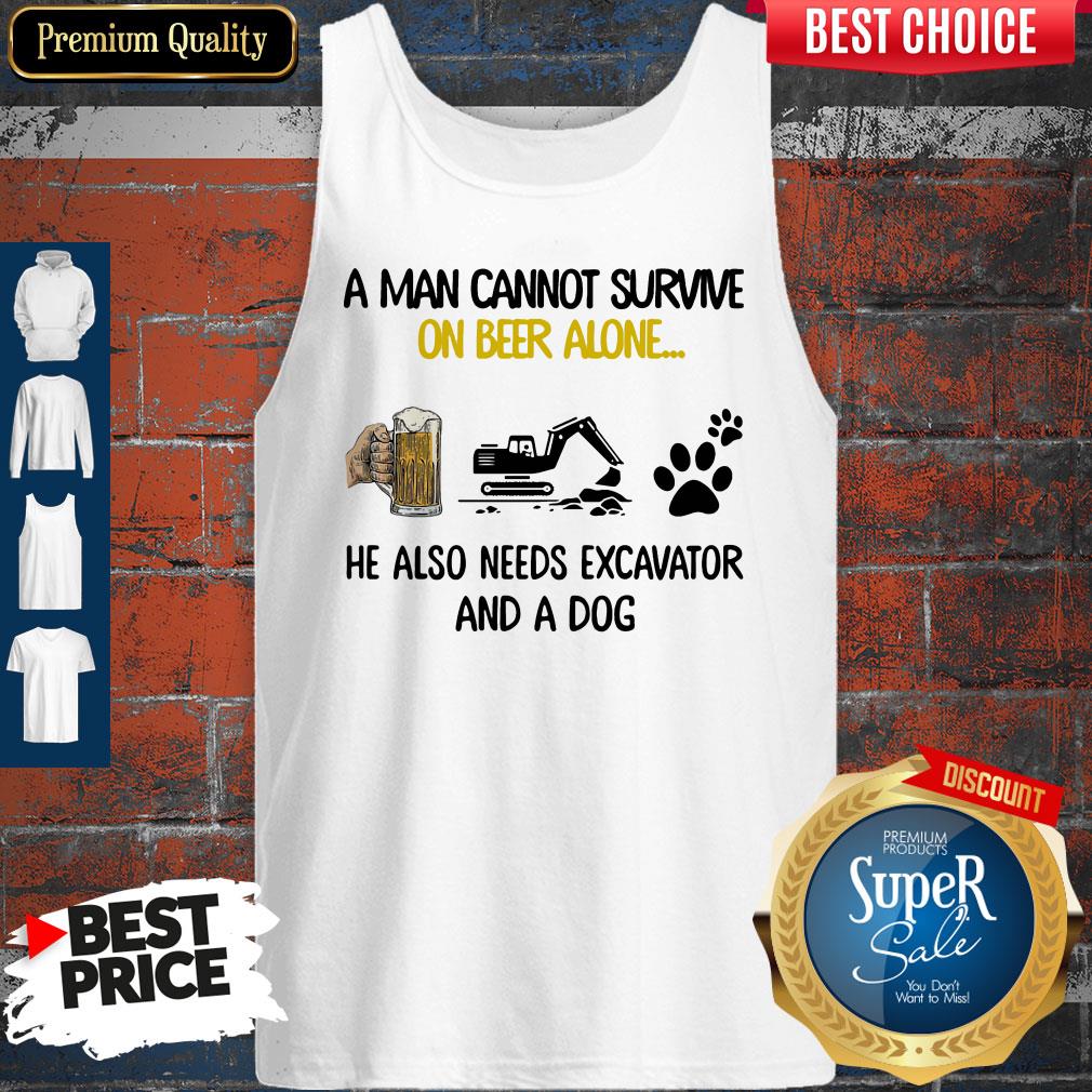 A Man Cannot Survive On Beer Alone He Also Needs Excavator And A Dog Shirt - Image 3