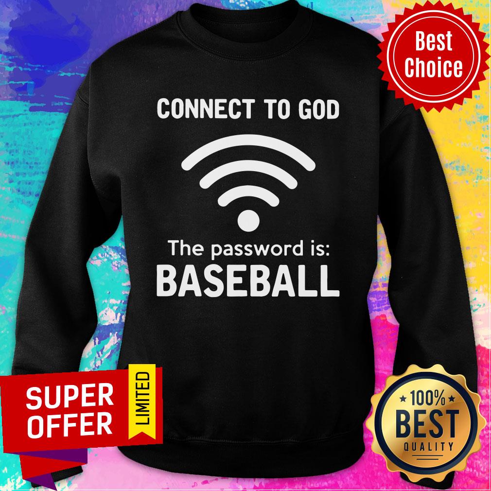 Connect To God The Password Is Baseball Shirt - Image 5