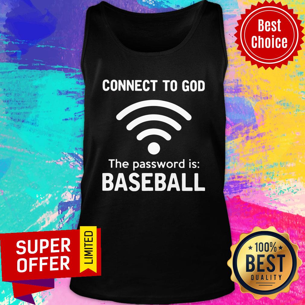 Connect To God The Password Is Baseball Shirt - Image 4