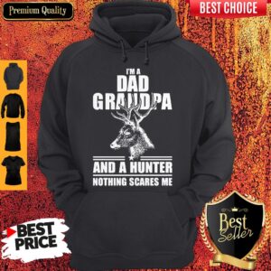 Alternative view of Top I’m A Dad Grandpa And A Hunter Nothing Scares Me Shirt