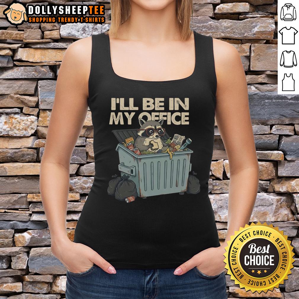 Nice I'll Be In My Office T-Shirt - Image 4