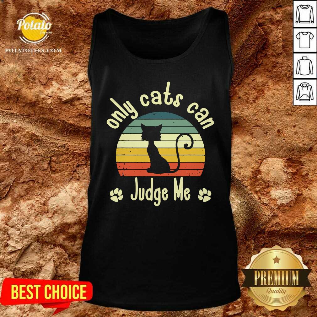Nice Only Cats Can Judge Me Funny Retro Sarcastic Sassy Cats Love Shirt - Image 3