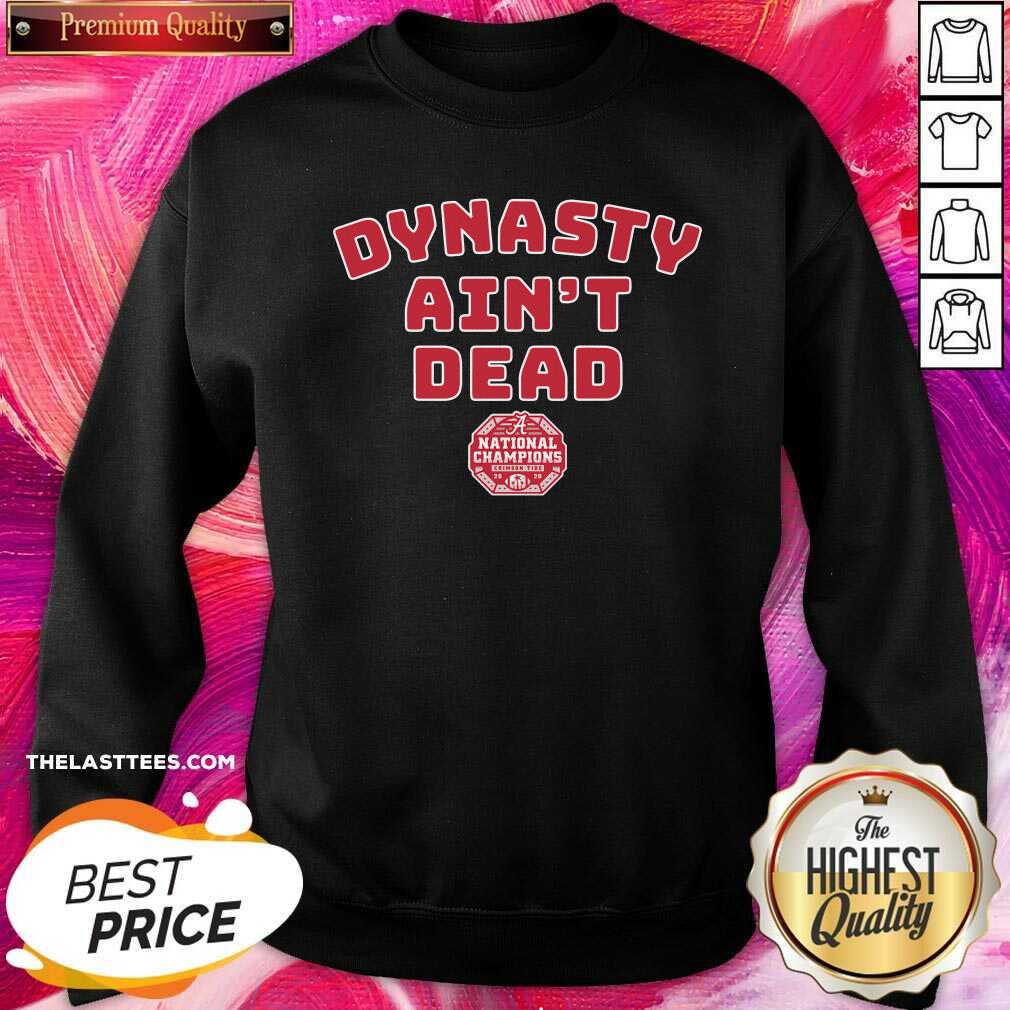Perfect Alabama Football Dynasty Ain’t Dead Shirt - Image 2