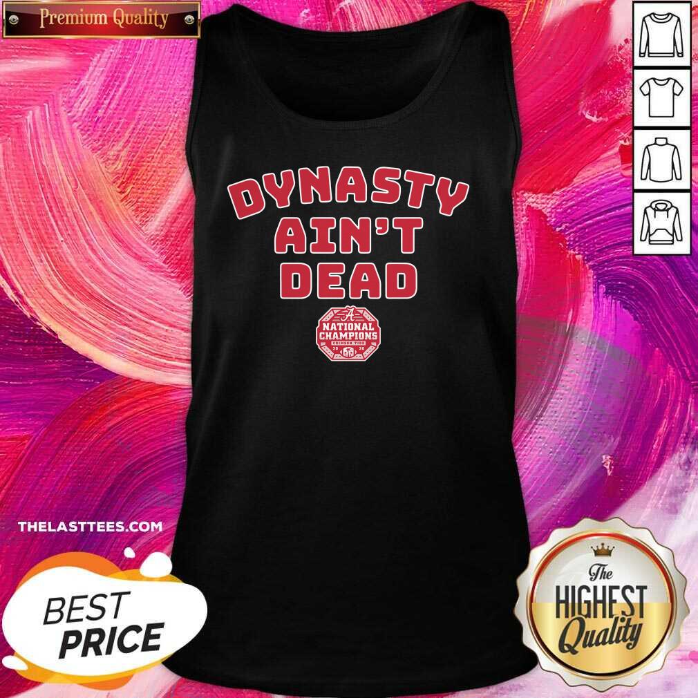 Perfect Alabama Football Dynasty Ain’t Dead Shirt - Image 3