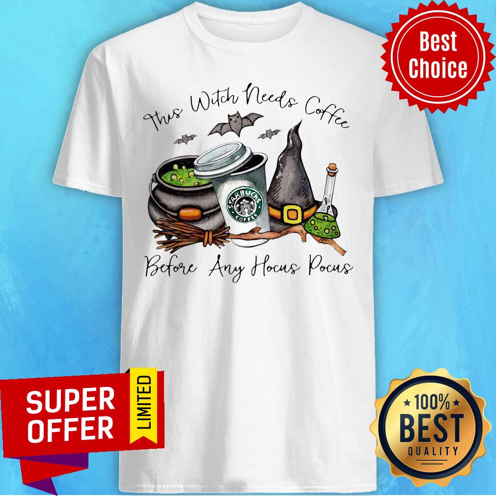 Premium This Witch Needs Coffee Before Any Hocus Pocus StarBucks Coffee Shirt