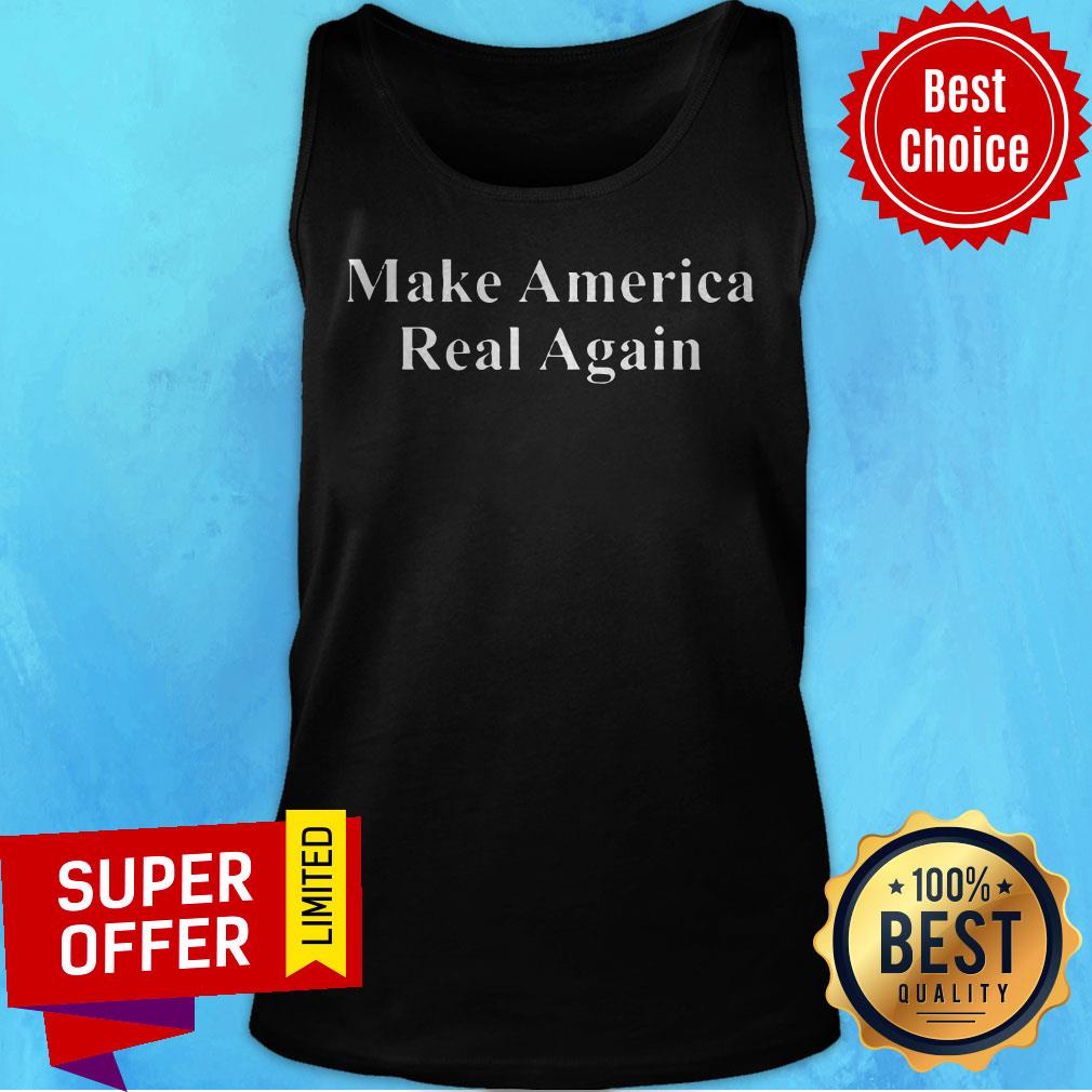 Awesome Make America Real Again Shirt - Image 5