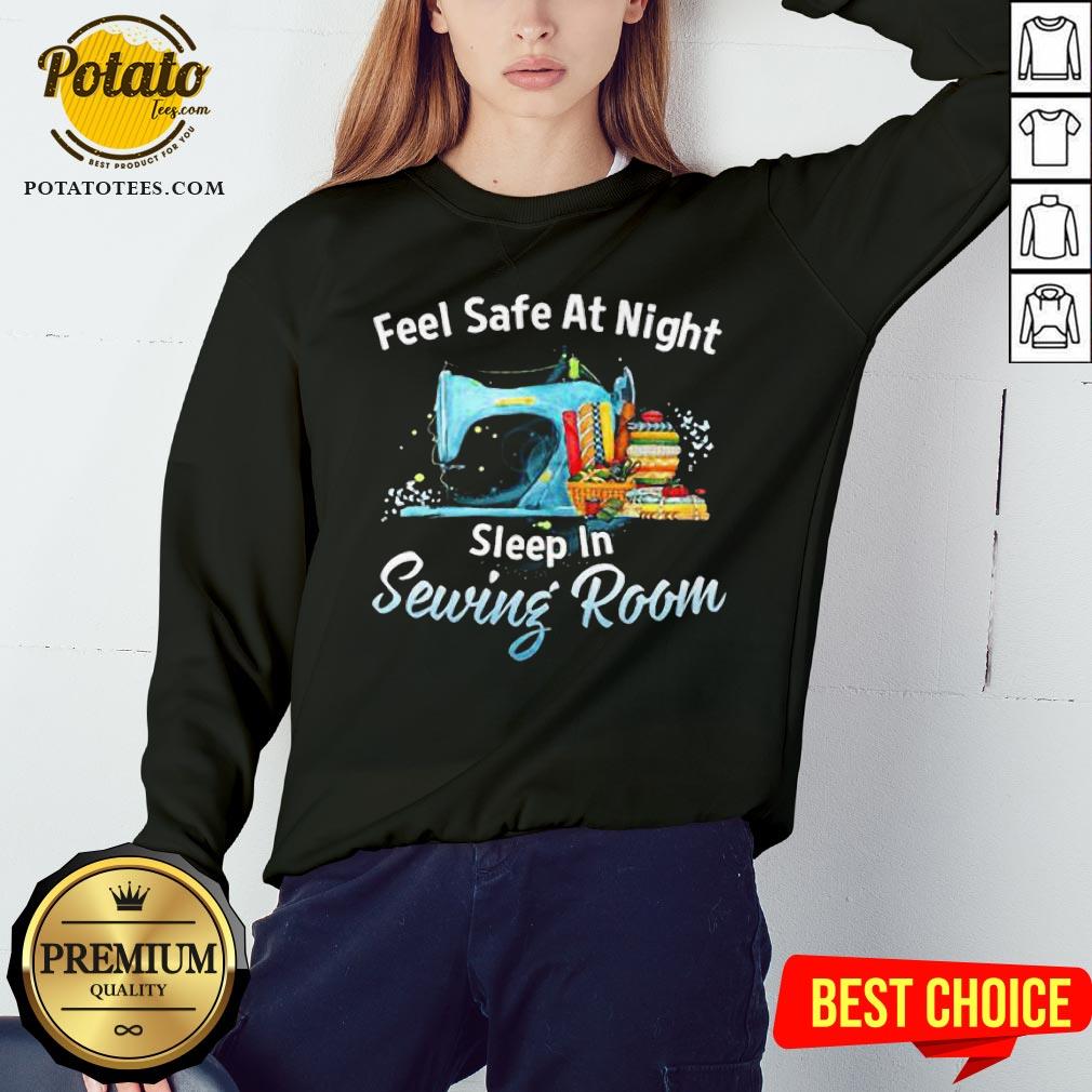 Feel Safe At Night Sleep In Sewing Room Shirt - Image 3