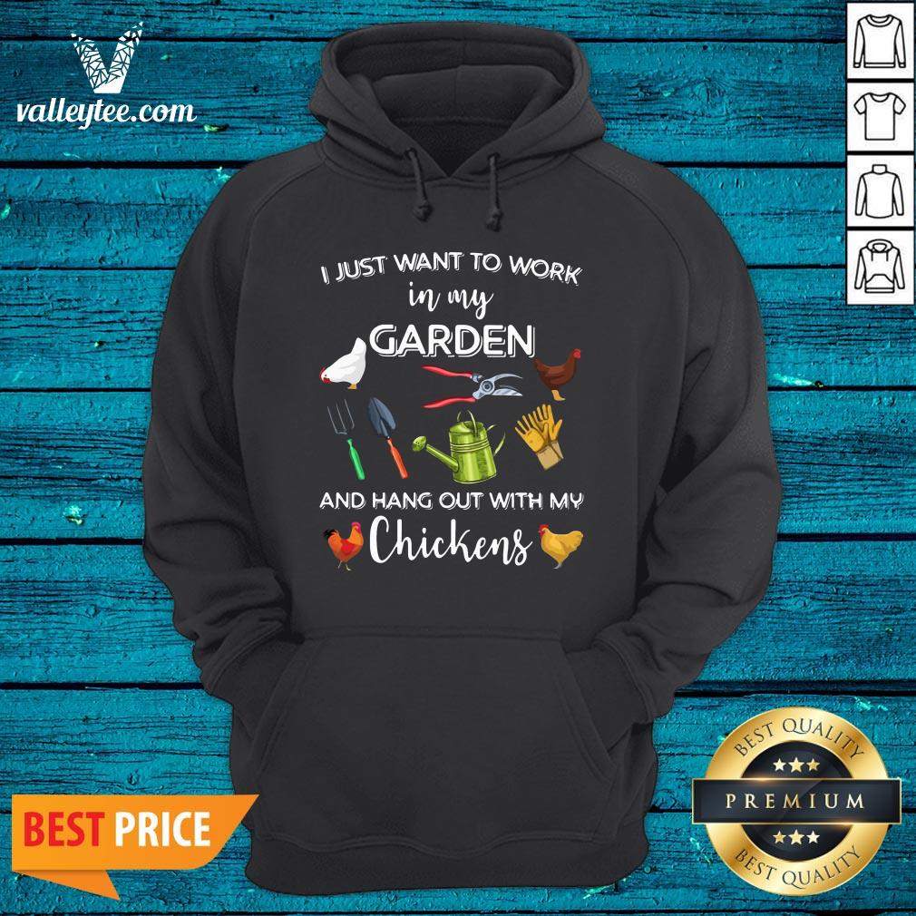 Official I Just Want To Work In My Garden And Hang Out With My Chickens Shirt - Image 2