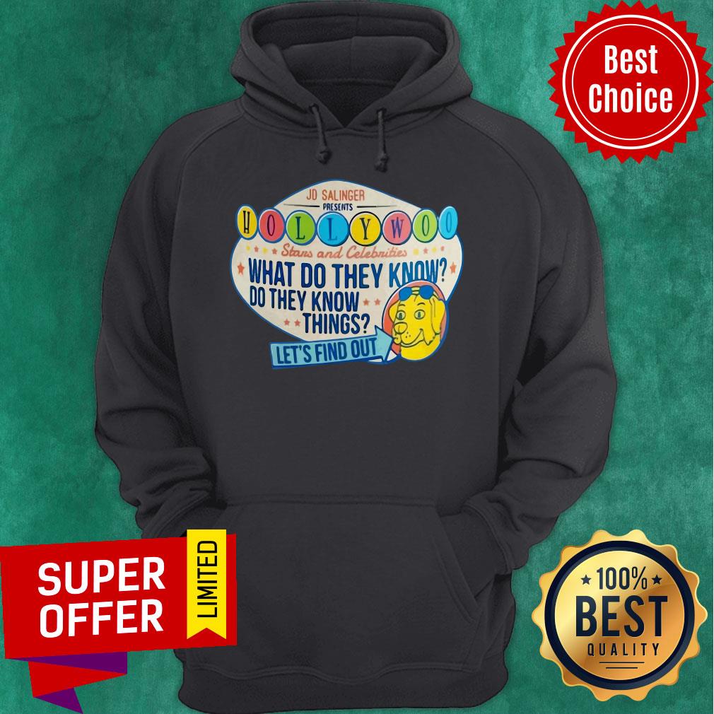 Hollywood Stars And Celebrities What Do They Know Do They Know Things Lets Find Out Shirt - Image 3