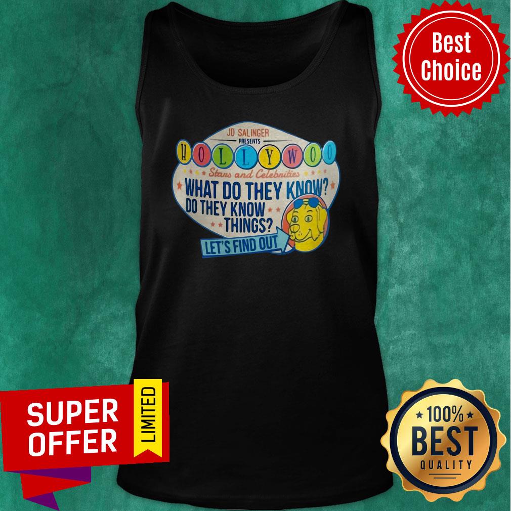 Hollywood Stars And Celebrities What Do They Know Do They Know Things Lets Find Out Shirt - Image 2
