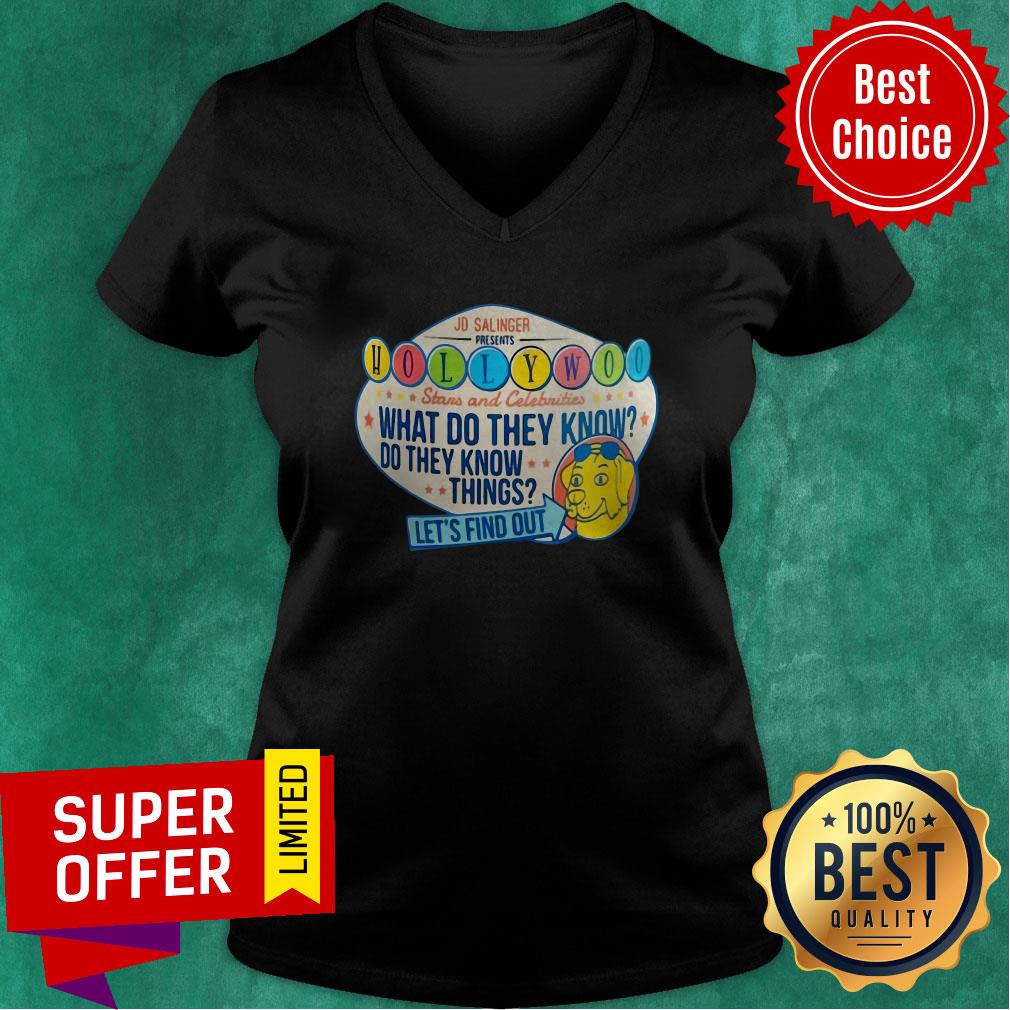 Hollywood Stars And Celebrities What Do They Know Do They Know Things Lets Find Out Shirt - Image 5