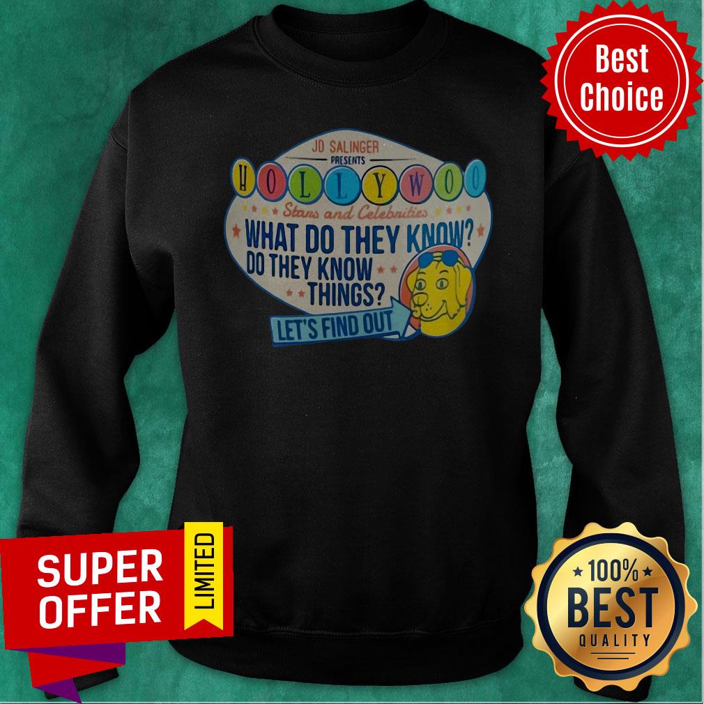 Hollywood Stars And Celebrities What Do They Know Do They Know Things Lets Find Out Shirt - Image 4