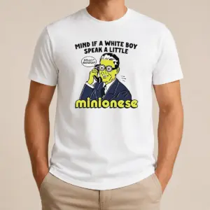 Funny Mind If A White Boy Speak A Little Minionese Shirt
