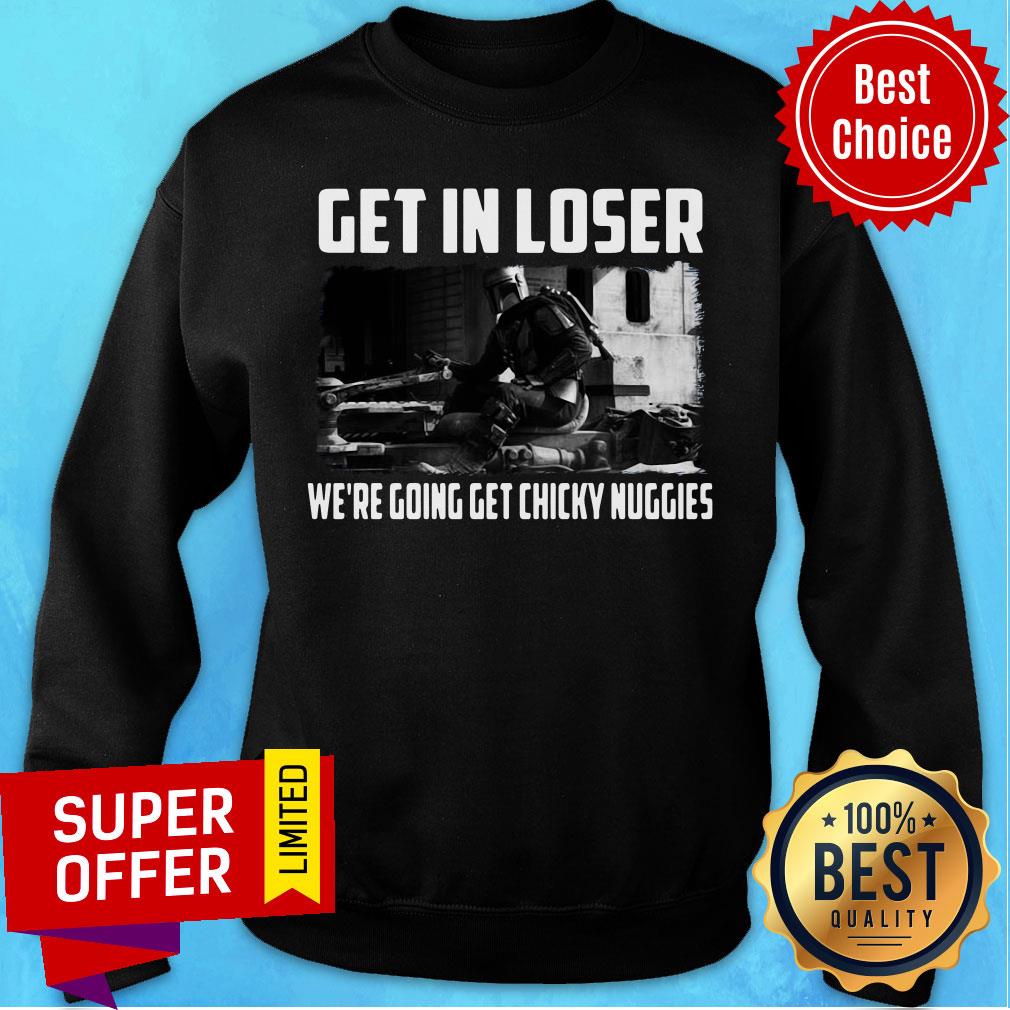 Top The Mandalorian Get In Loser We’re Going Chicky Nuggies Shirt - Image 5